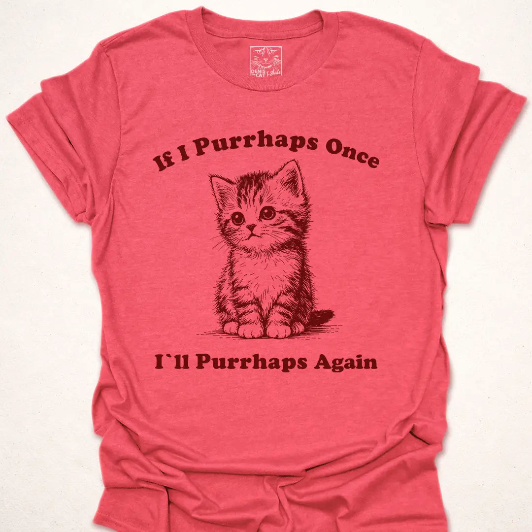 If I Purrhaps Once