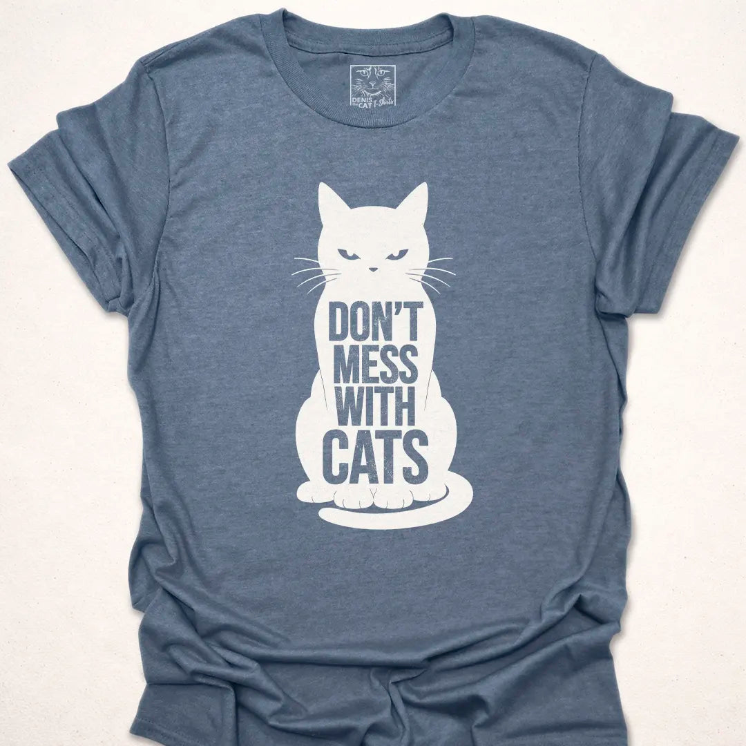 Don't Mess With Cats