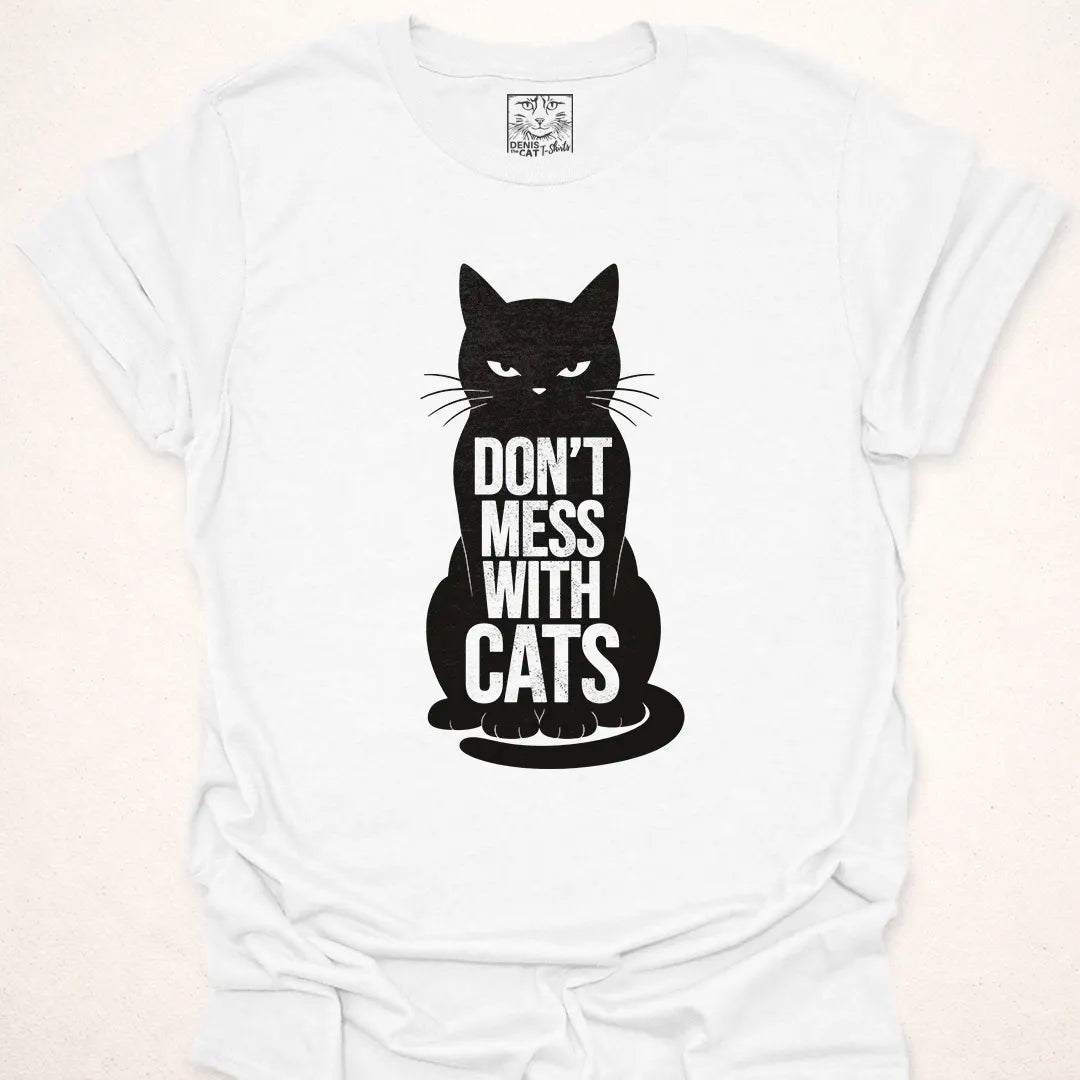 Don't Mess With Cats