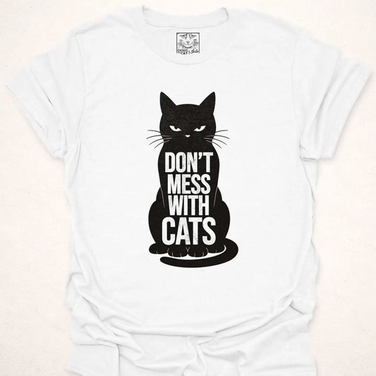 Don't Mess With Cats
