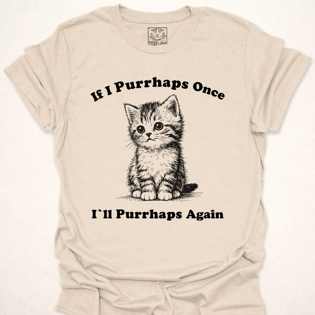 If I Purrhaps Once