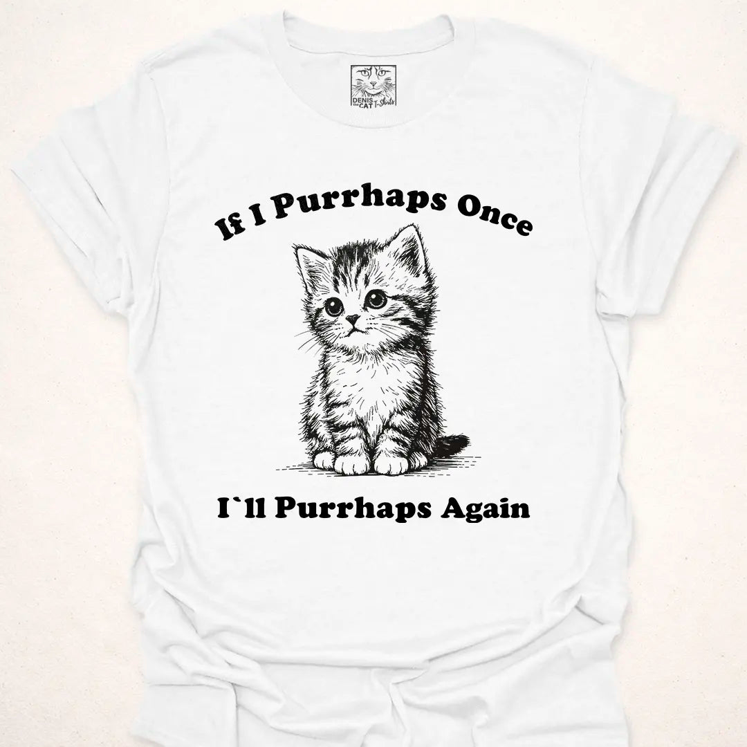 If I Purrhaps Once