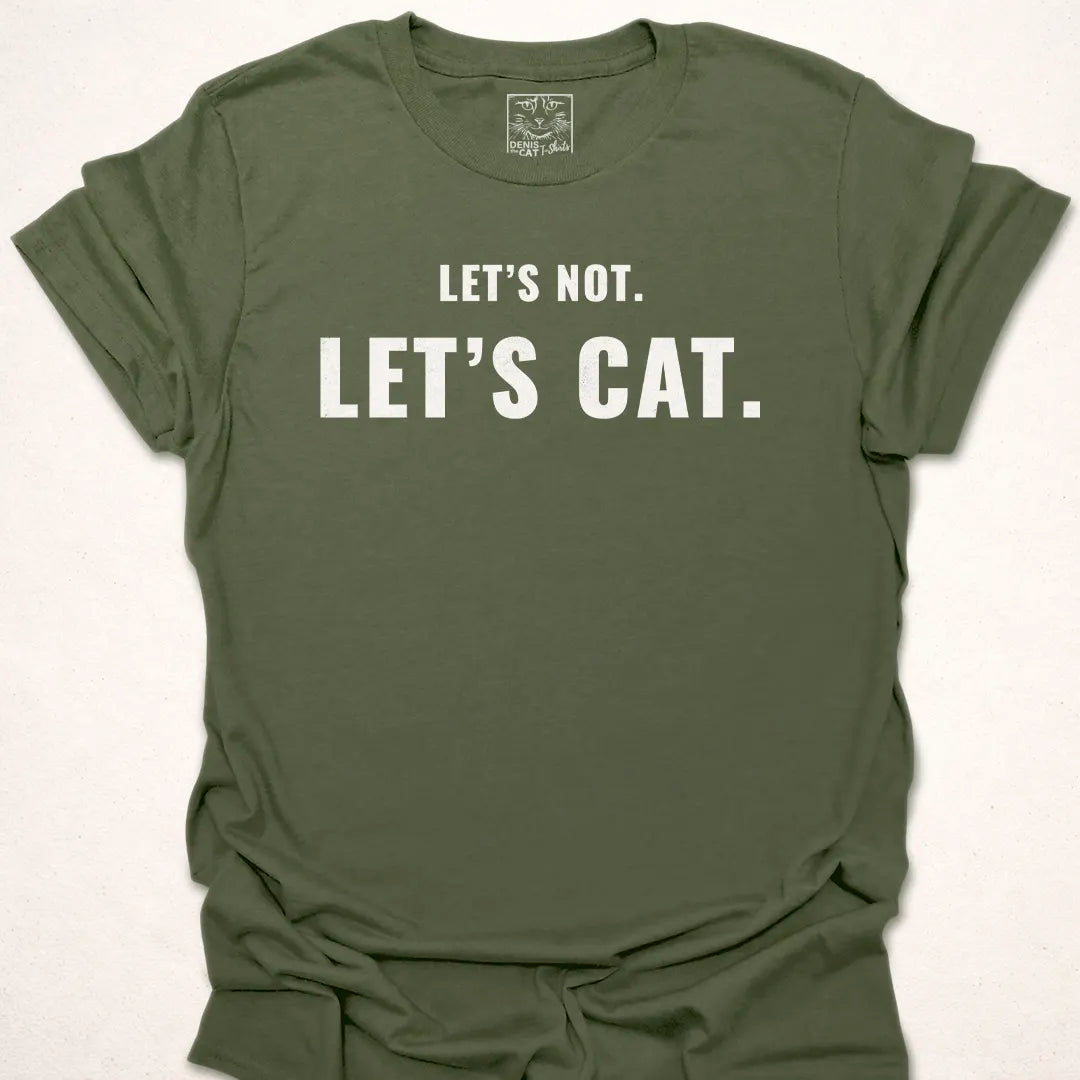 Let's Not, Let's Cat.