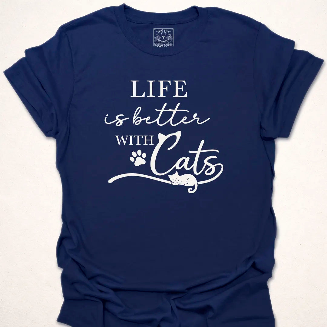 Life Is Better With Cats.