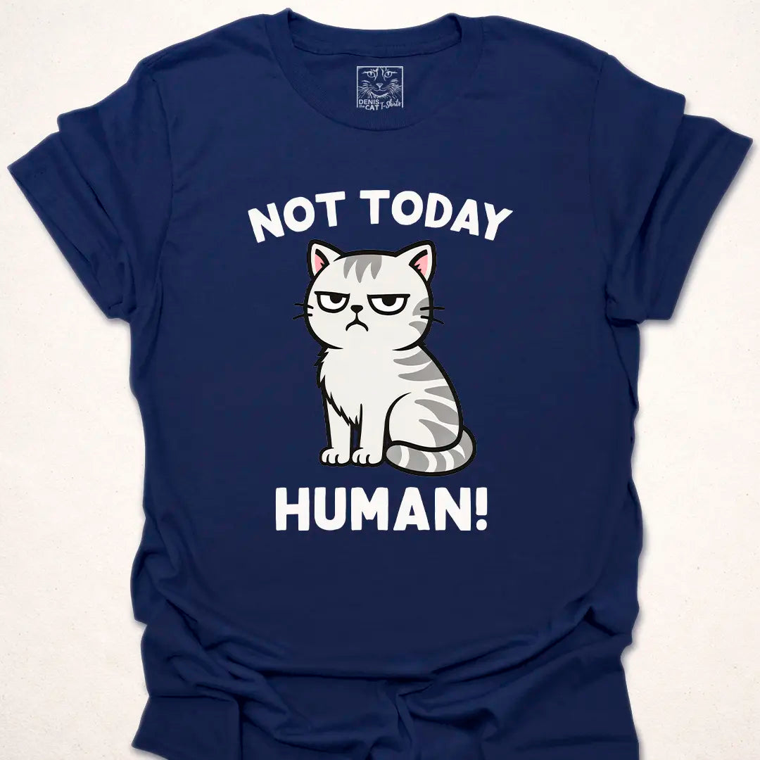 Not Today Human